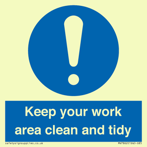 Keep your work area clean and tidy